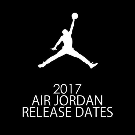 2017年発売予定のエアジョーダンまとめ